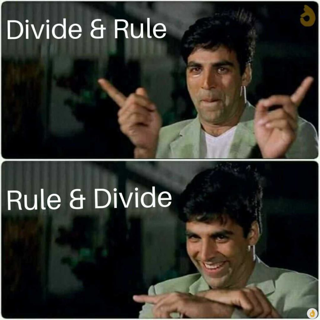 divide and rule meme akshay kumar