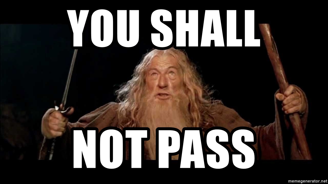 You shall not pass``