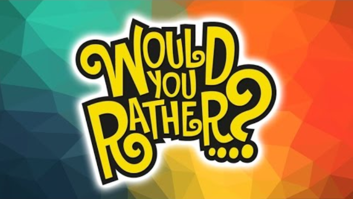 Would you rather