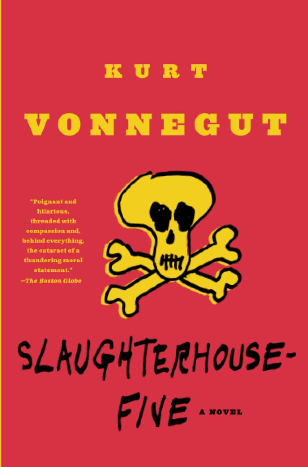 Slaughterhouse-Five, by Kurt Vonnegut