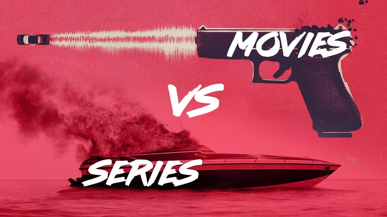 Movies or TV series?