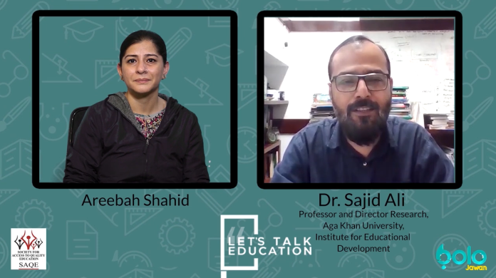 Dr. Sajid Ali, Director Research at the Aga Khan University’s Institute of Educational Development joined in the 7th Episode of Let's Talk Education podcast Season 3